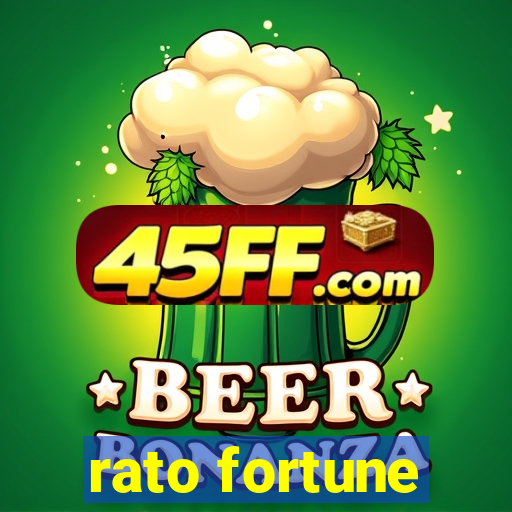 rato fortune